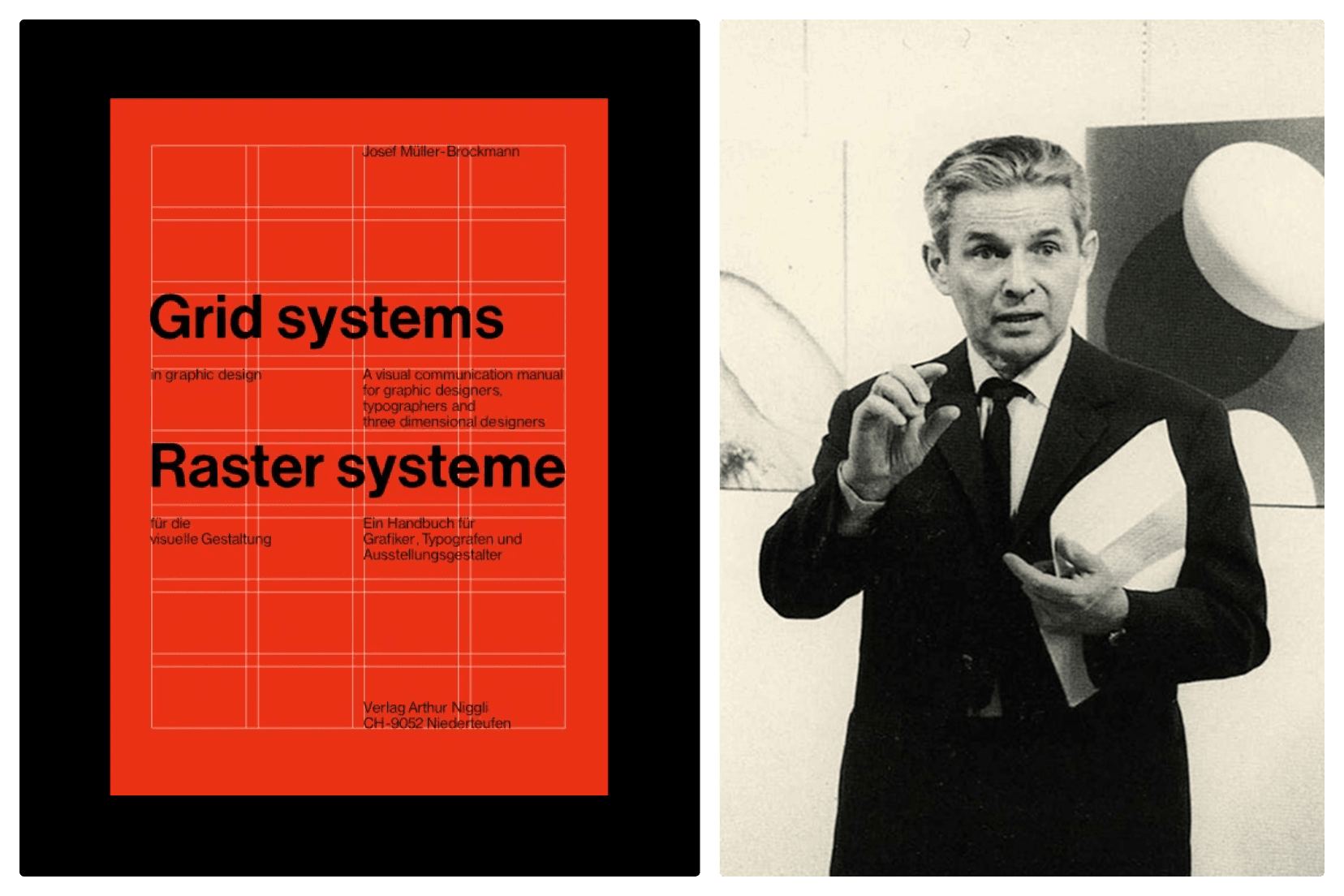 (left) [Grid Systems in Graphic Design](https://books.design/es/josef-muller-brockmann/grid-systems-in-graphic-design/) by Josef Müller-Brockmann, 1999 / (right) [photo](https://www.flickr.com/photos/20745656@N00/4548351014) of Josef Müller-Brockmann, 1969