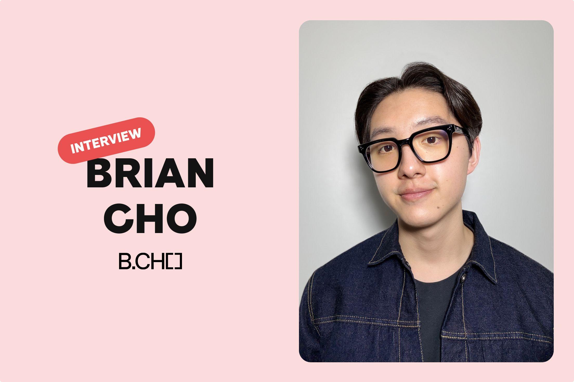 Brian Cho: Discovering design, identity, and creativity
